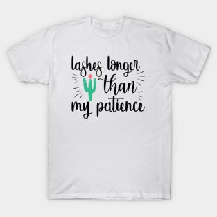 Lashes Longer Than My Patience T-Shirt